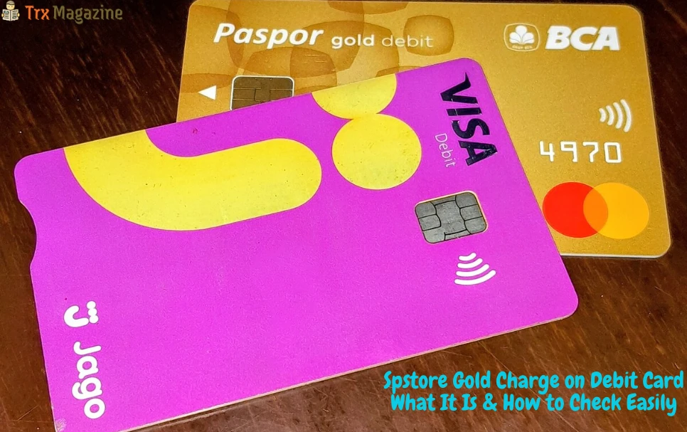 Spstore Gold Charge on Debit Card