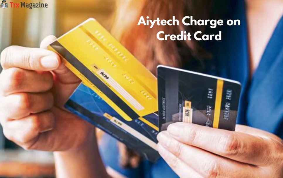 Aiytech Charge on Credit Card – Explained & What to Do: Essential Guide